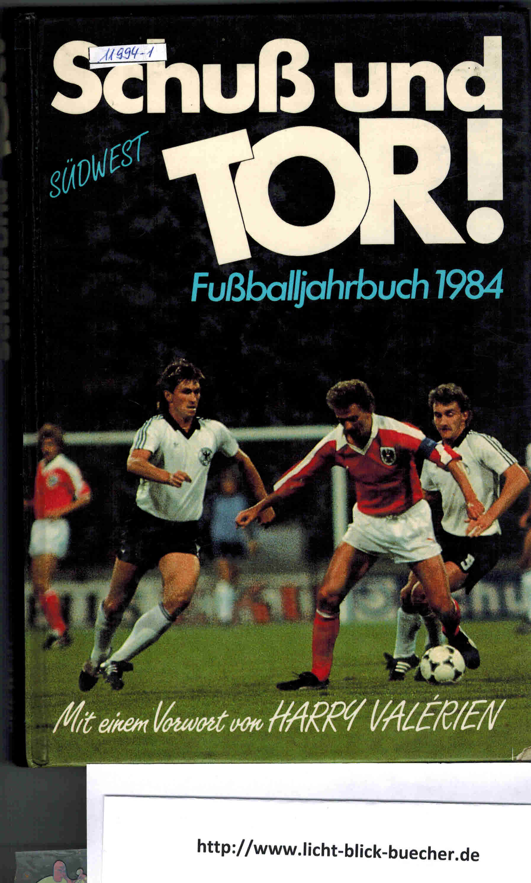 Schuss und Tor!Fussballjahrbuch 1984Hans Eiberle