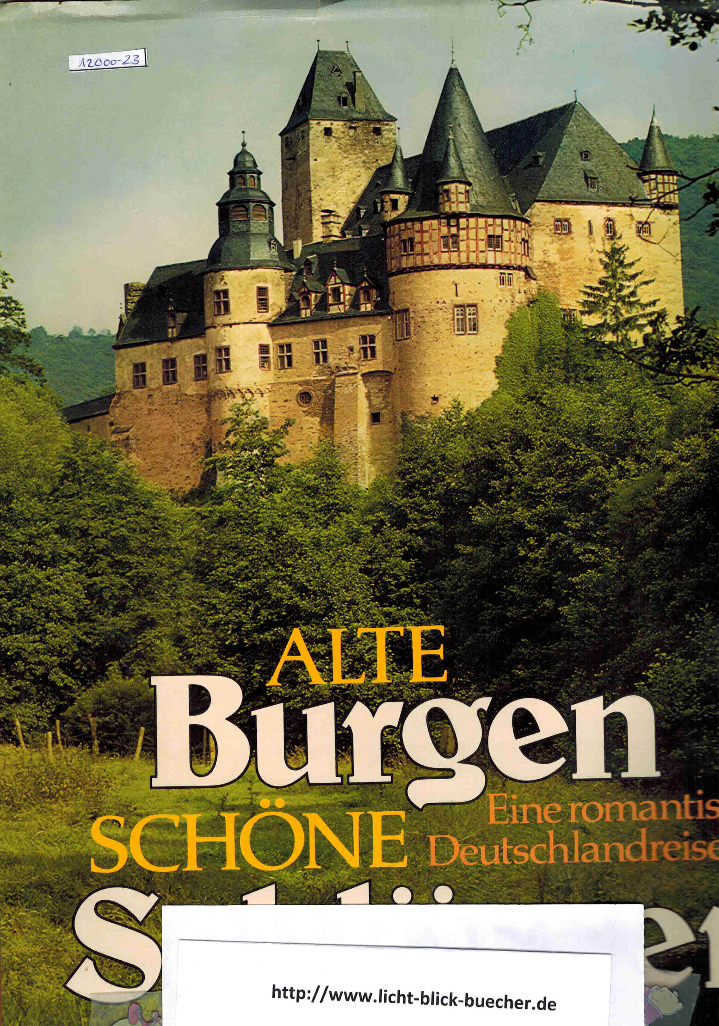 Alte Burgen schoene Schloesser  Eine romantische Deutschlandreise mit Karte der BRD Reader `s Digest