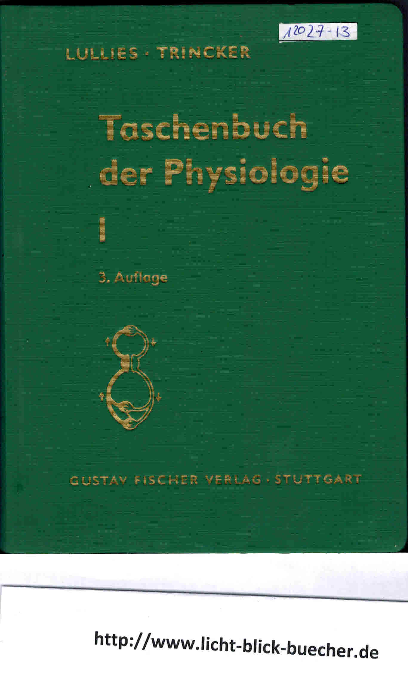 Taschenbuch der PhysiologieBand I  Vegetative PhysiologieProf. Dr.Hans Lullies