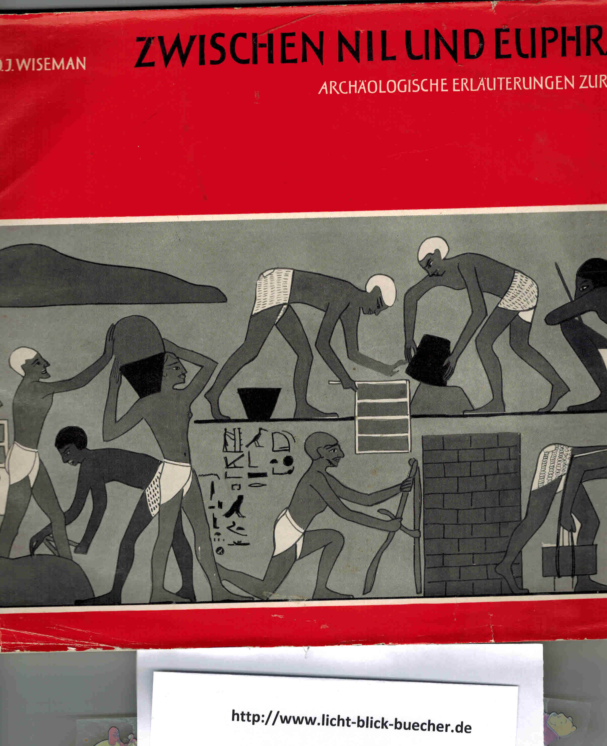 Zwischen Nil und Euphrat Archaeologische Erlaeuterungen zur BibelD.J. Wiseman