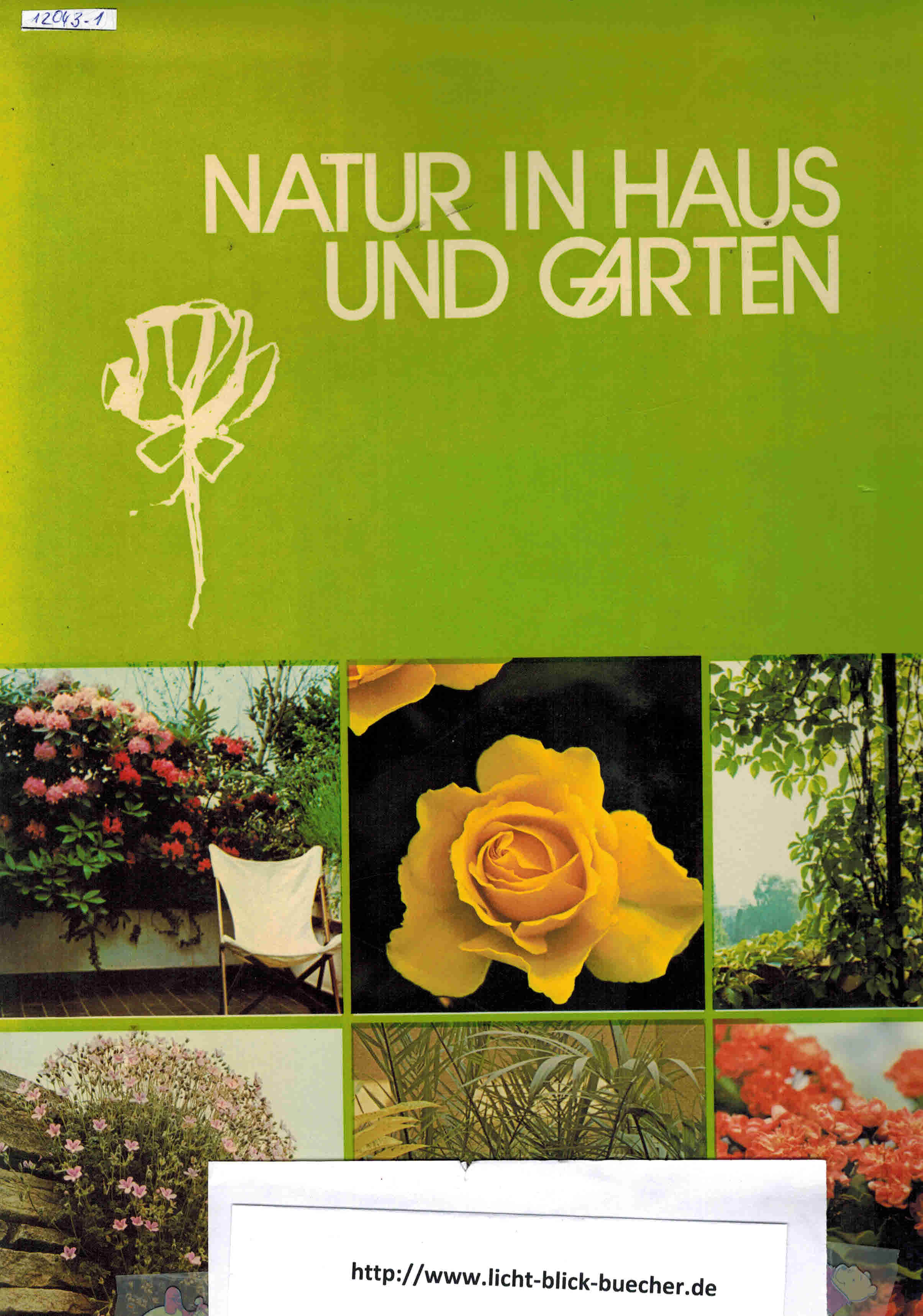 Natur in Haus und Gartenbearbeitet von Gerlinde Quenzer und Norbert Mehler