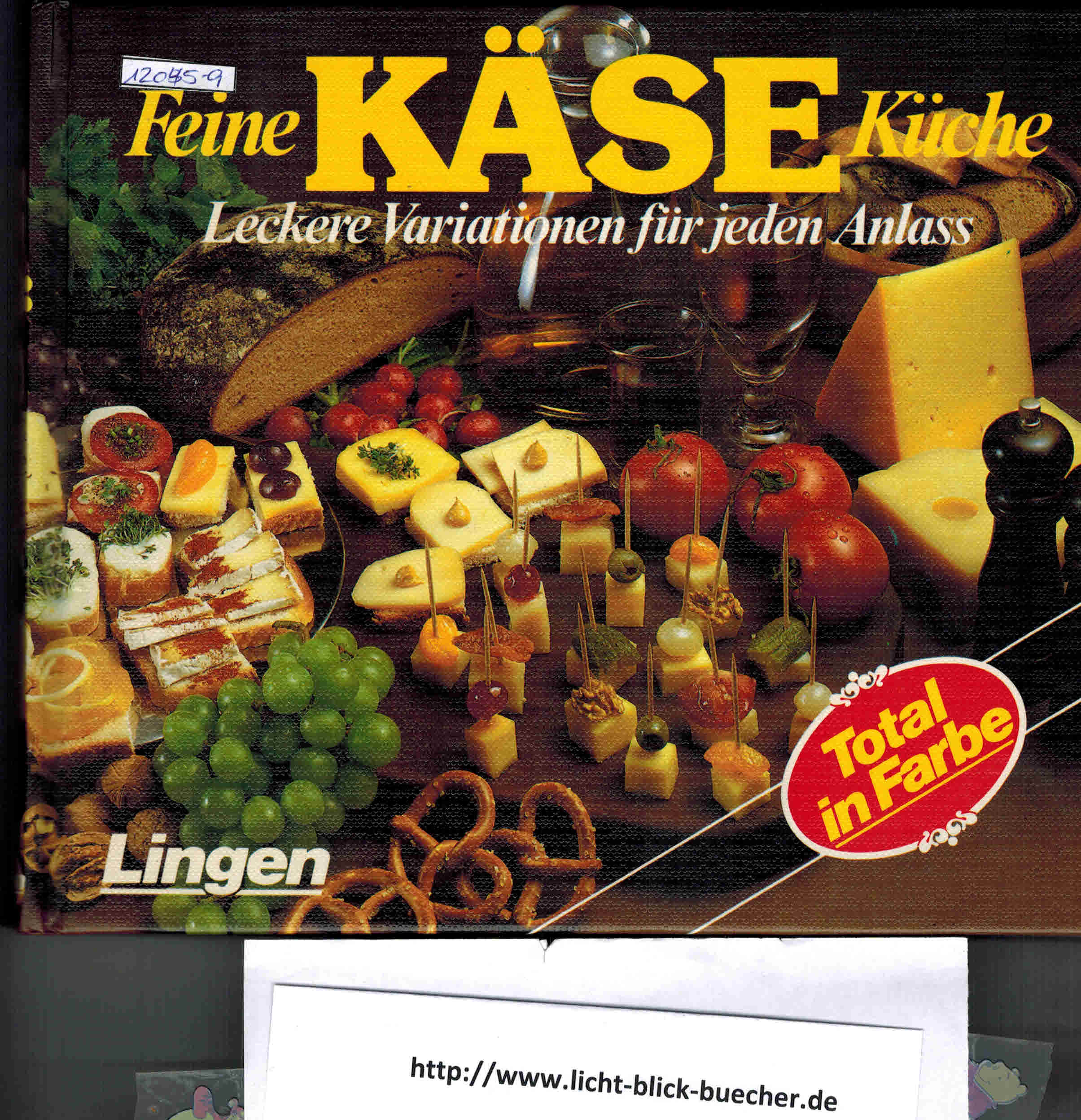 Feine Kaese Kueche Leckere Variationen fuer jeden AnlassR. von der Brueck ( Hrsg)