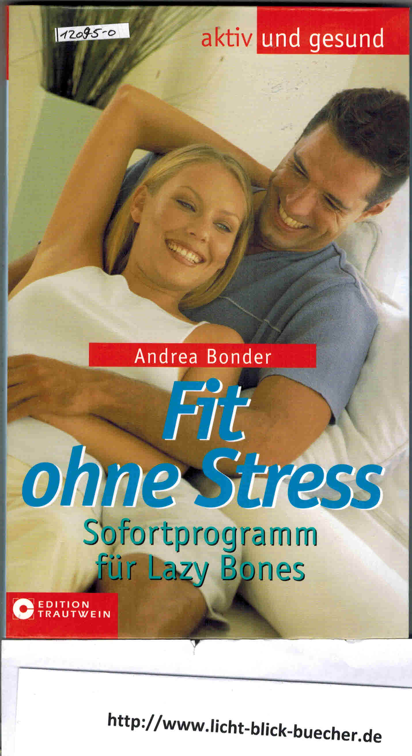 Fit ohne Stress  Sofortprogramm fuer Lazy BonesAndrea Bonder
