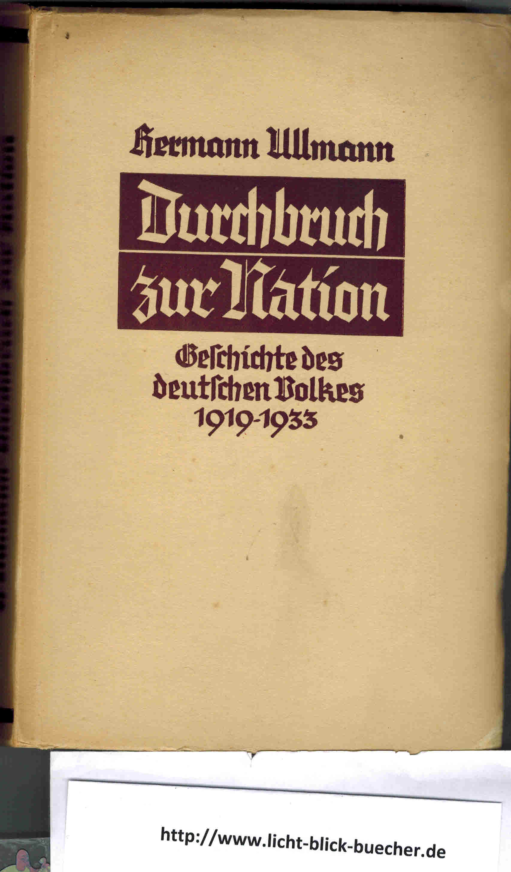 Durchbruch zur Nation Geschichte des deutschen Volkes 1919 - 1933Hermann Ullmann