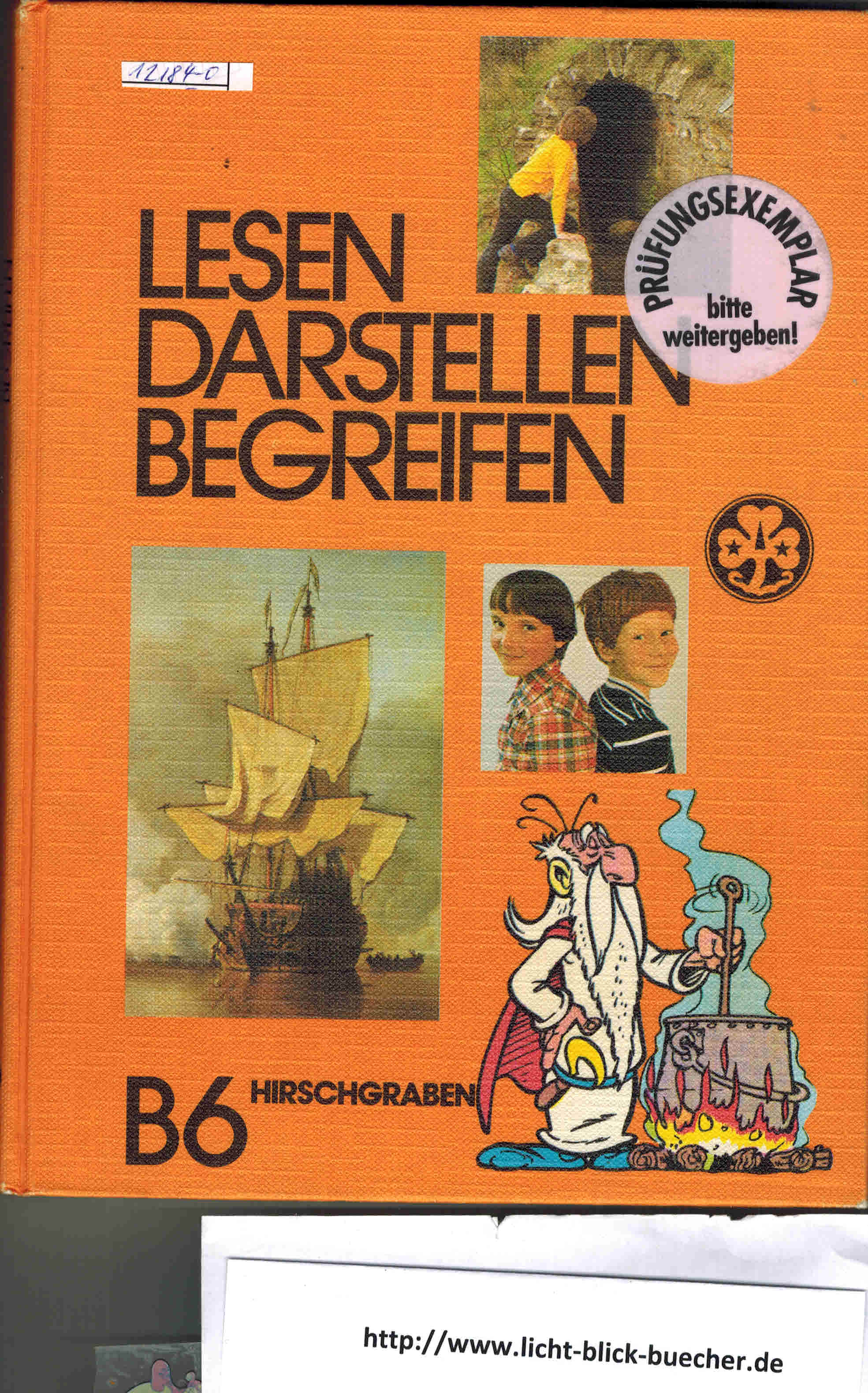 Lesen, Darstellen, Begreifen, Ausgabe B, 6. Schuljahr ( Puefungsexemplar )..Hrsg :.Prof. Dr. Gert Kleinschmidt / Prof . Dr. Franz Hebel