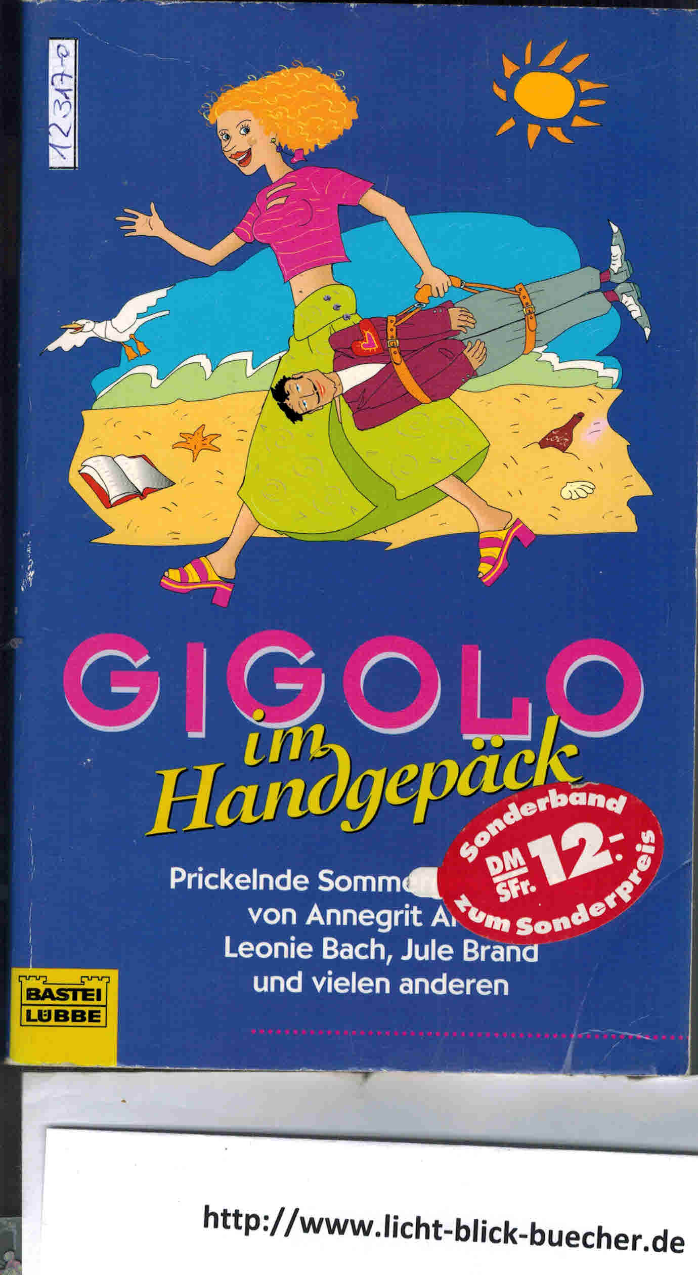 Gigolo im Handgepaeck 13 prickelnde Geschichten Arens / Moll / Brand /Carels / Gable / Gier / Hassenmueller / Heid / Joannou / Rothammer / Scherf / Voeller