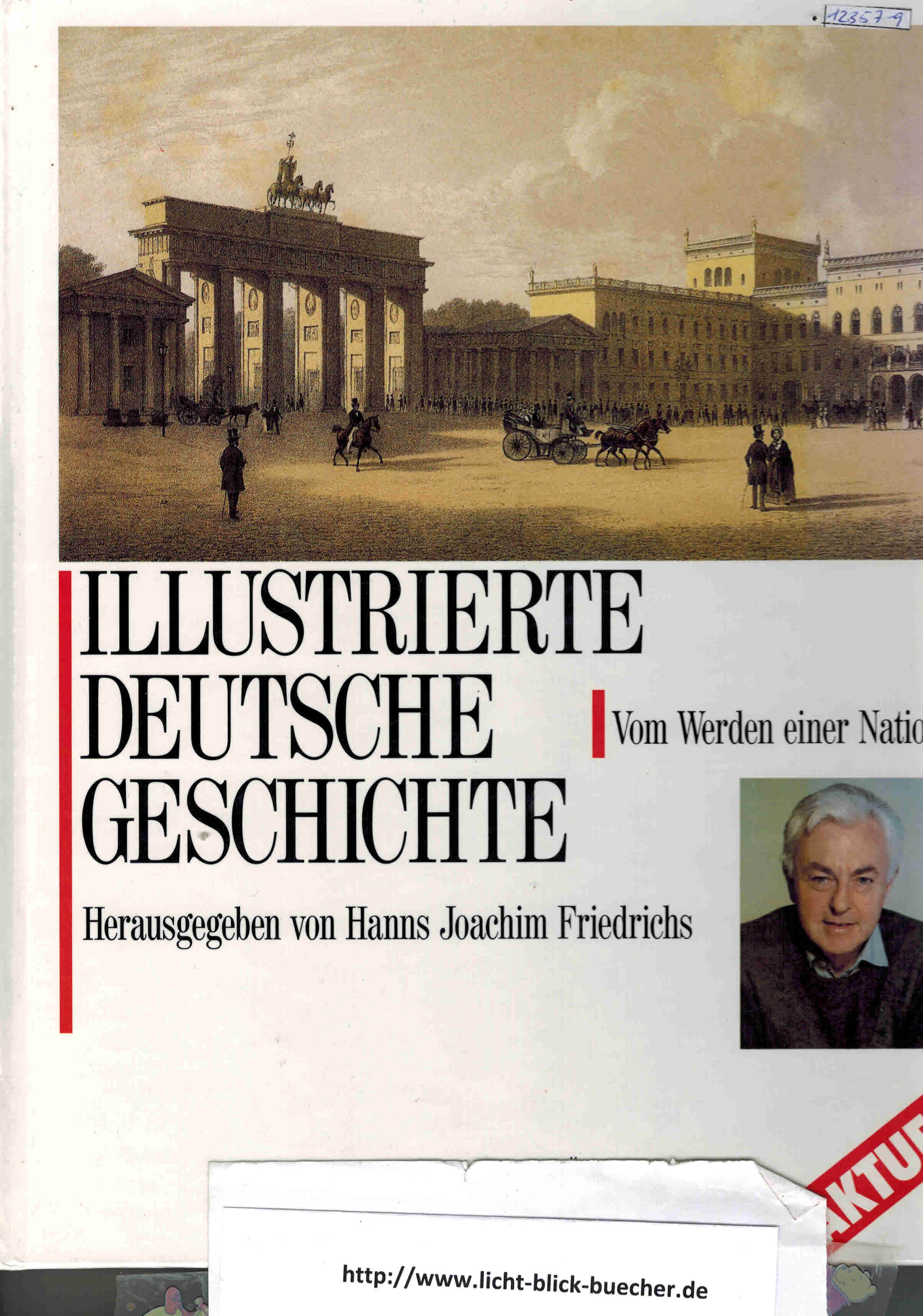 Illustrierte Deutsche Geschichteherausgegeben von Hanns Joachim Friedrichs