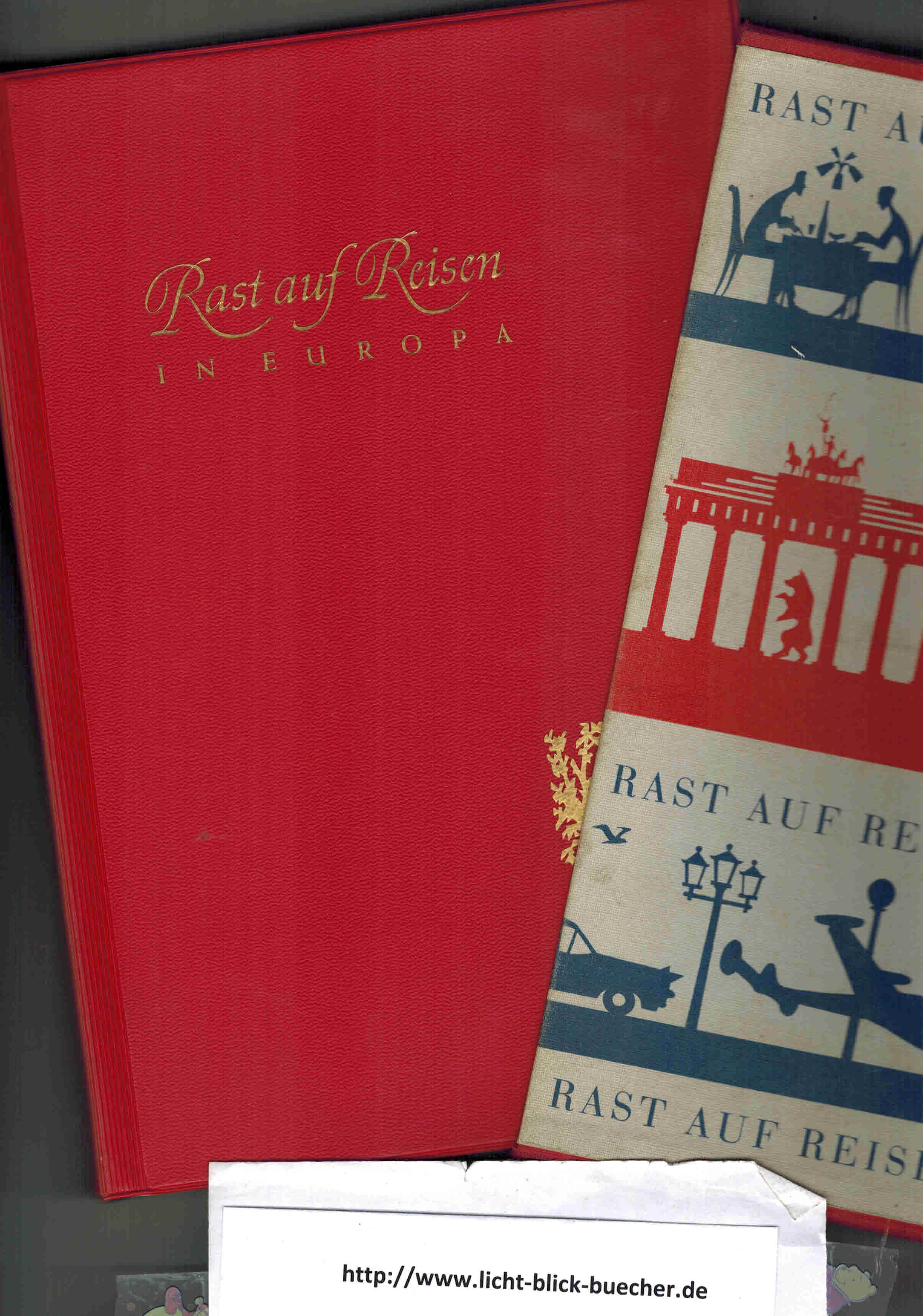 Rast auf Reisen in Europa Ein Fuehrer zu den 1850 schoensten Hotels und RestaurantsGoering / Felten / Pauser / Pott / Ulrich