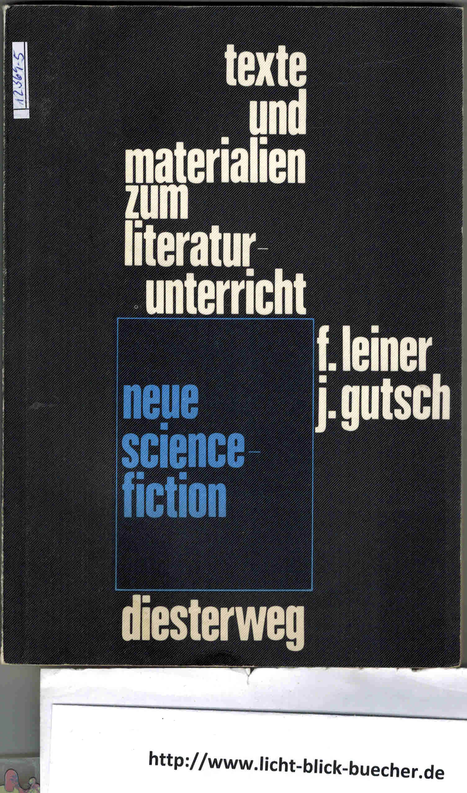 Neue Science FictionTexte und Materialien zum LiteraturunterrichtFriedrich Leiner und Juergen Gutsch (Hrsg.)
