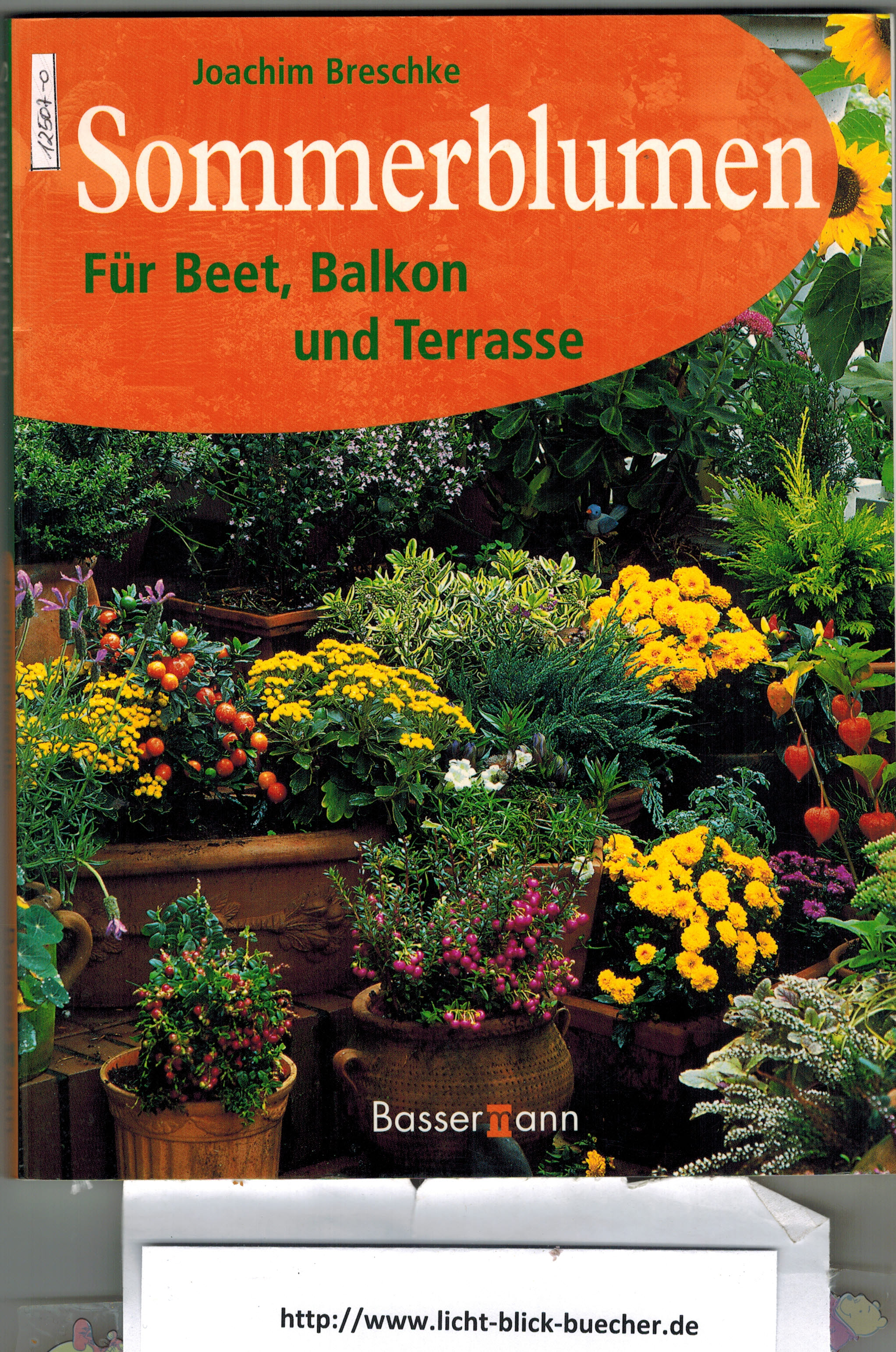 Sommerblumen - Fuer Beet, Balkon und TerasseJoachim Breschke