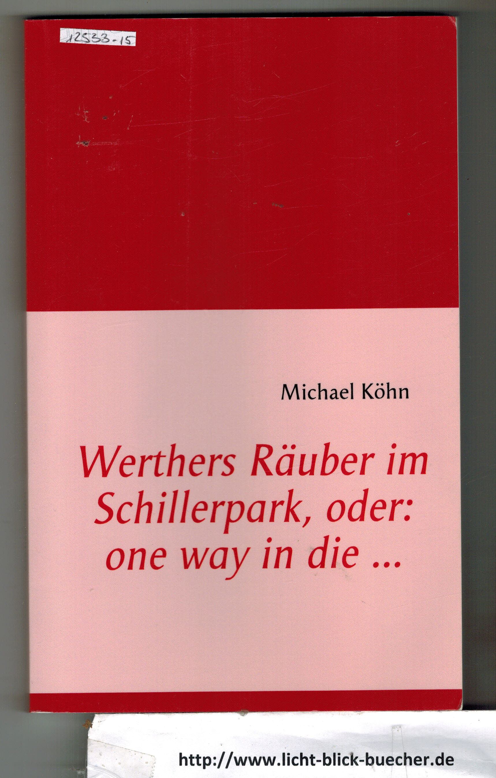 Wethers Raeuber im Schillerpark, oder: one way in dieMichael Koehn