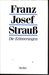 Franz Josef StraussDie Erinnerungen