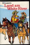 Land am White RiverH.G.Roberts
