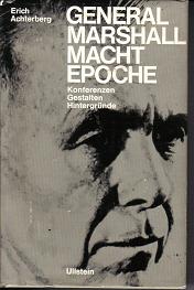 GENERALL MARSHALL MACHT EPOCHEErich Achterberg