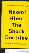 The Shock DoctrineThe Rise of Disaster CapitalismNaomi Klein