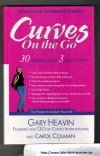 Curves on the Go 30 Minutes a Day 3 Days a Week Colman, Carol, Heavin, Gary