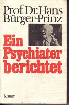 Ein Psychiater berichtetProf.Dr.Hans Buerger-Prinz