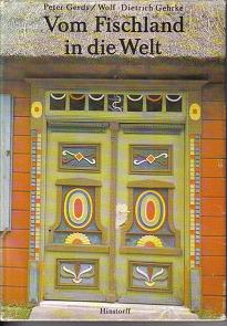 Vom Fischland in die Welt Peter Gerds / Wolf-Dietrich Gehrke