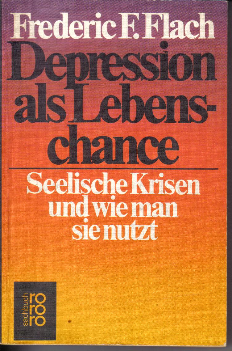Depression als ChanceFrederick F.Flach