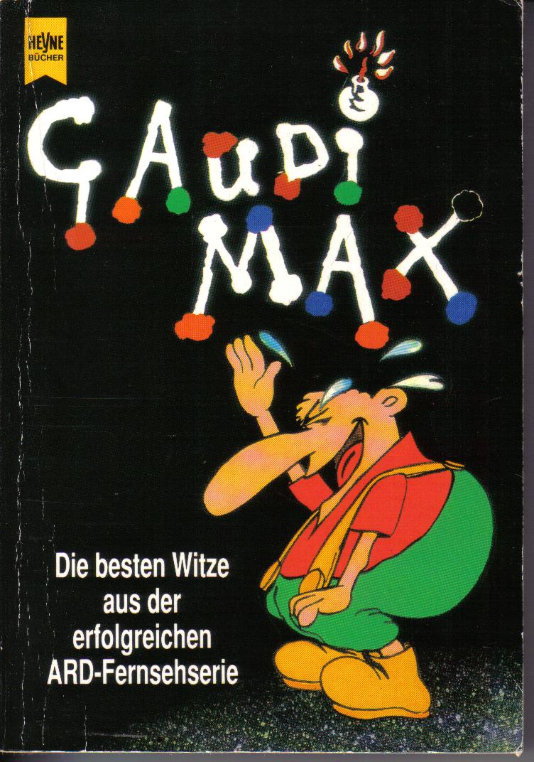 GAUDI MAX-die besten Witze aus der erfolgreichen ARD-Fernsehserie..