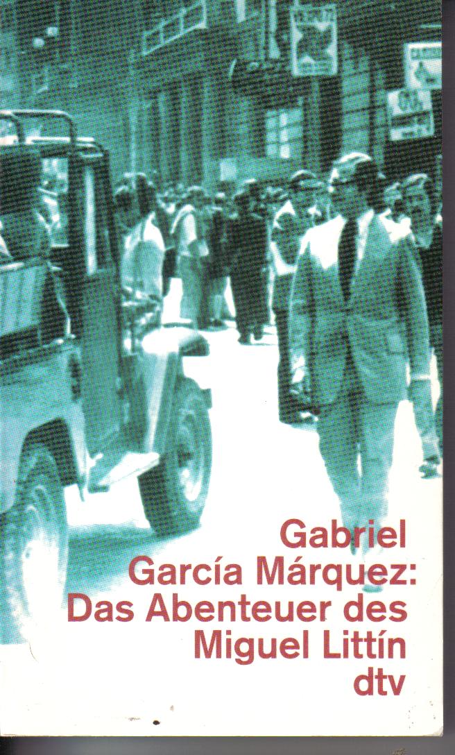 Das Abenteuer des Miguel LittinGabriel Garcia Marques