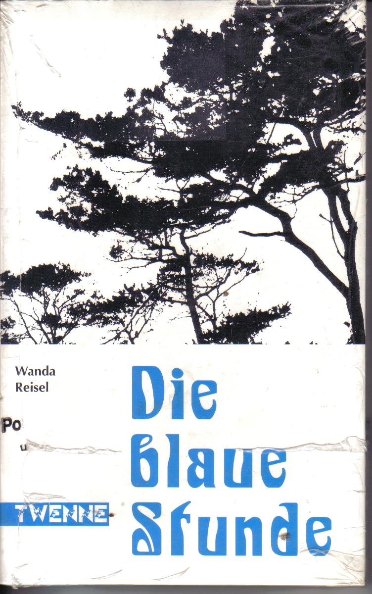 Die blaue Stunde	Wanda Reisel