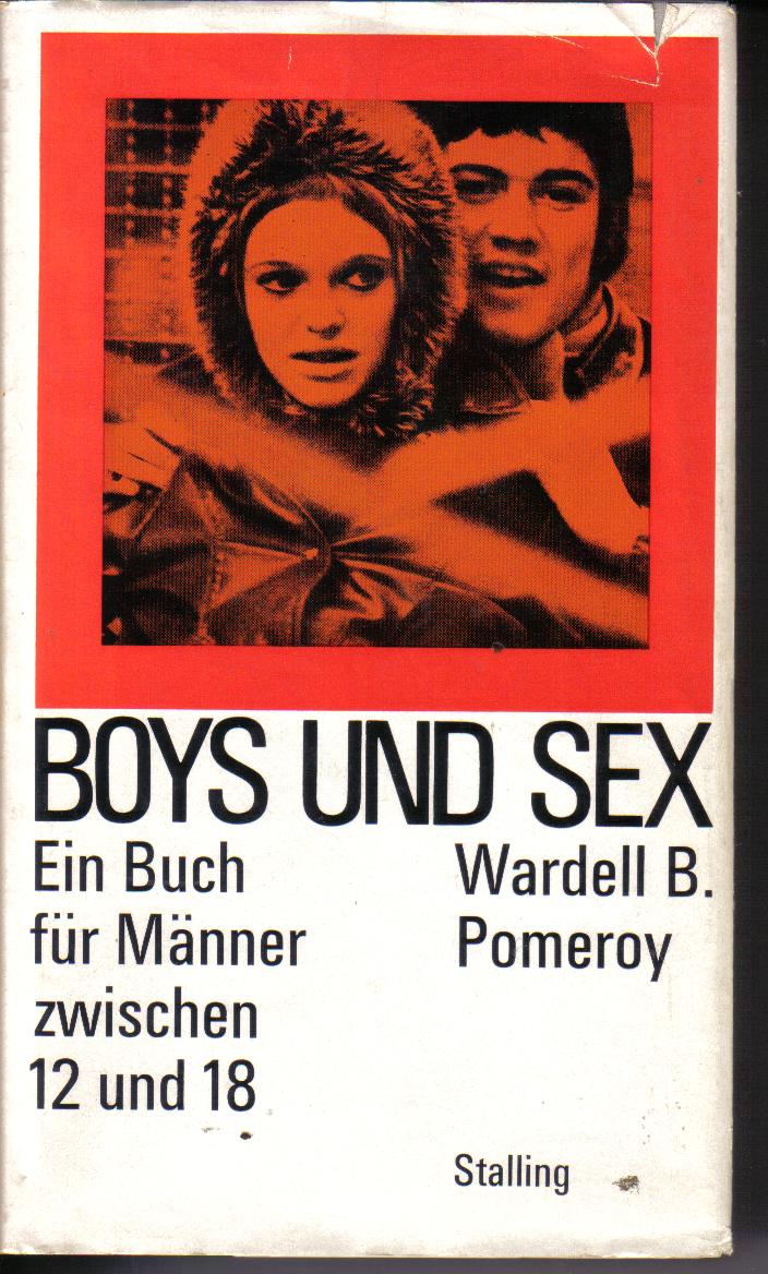 Boys und Sex ein Buch fuer Maenner zwischen 12 und 18	Wardell B. Poeroy