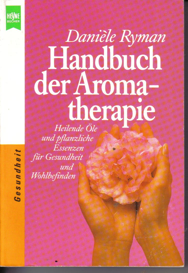Handbuch der Aromatherapie	Daniele Ryman