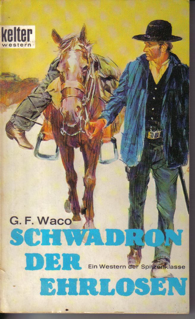 Schwadron der Ehrlosen	G.F. Waco