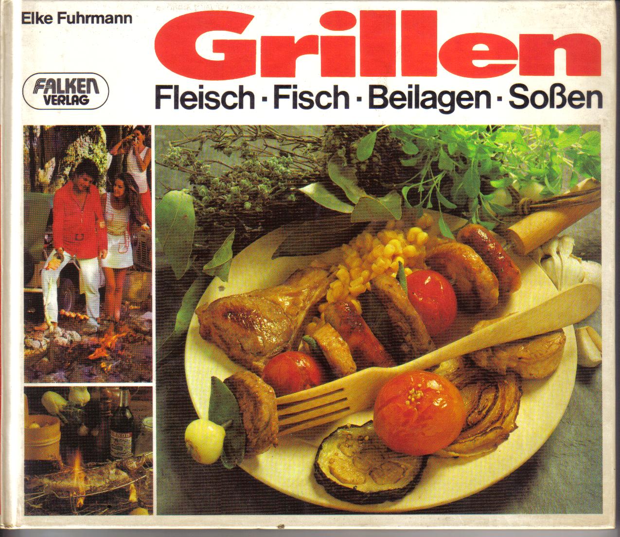 GrillenFleisch-Fisch-Beilagen-SossenElke Fuhrmann