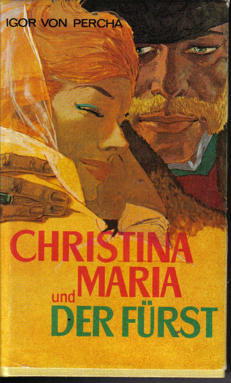 Christina Maria und der Fuerst Igor von Percha