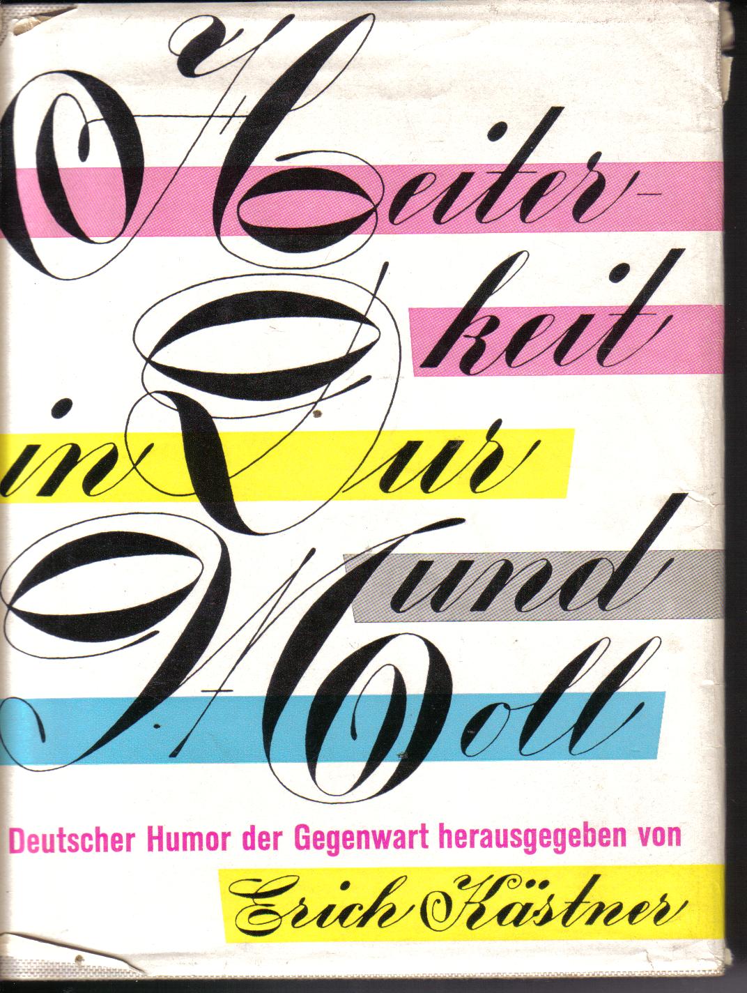 Heiterkeit in Dur und Moll herausgegeben von Erich Kaestner