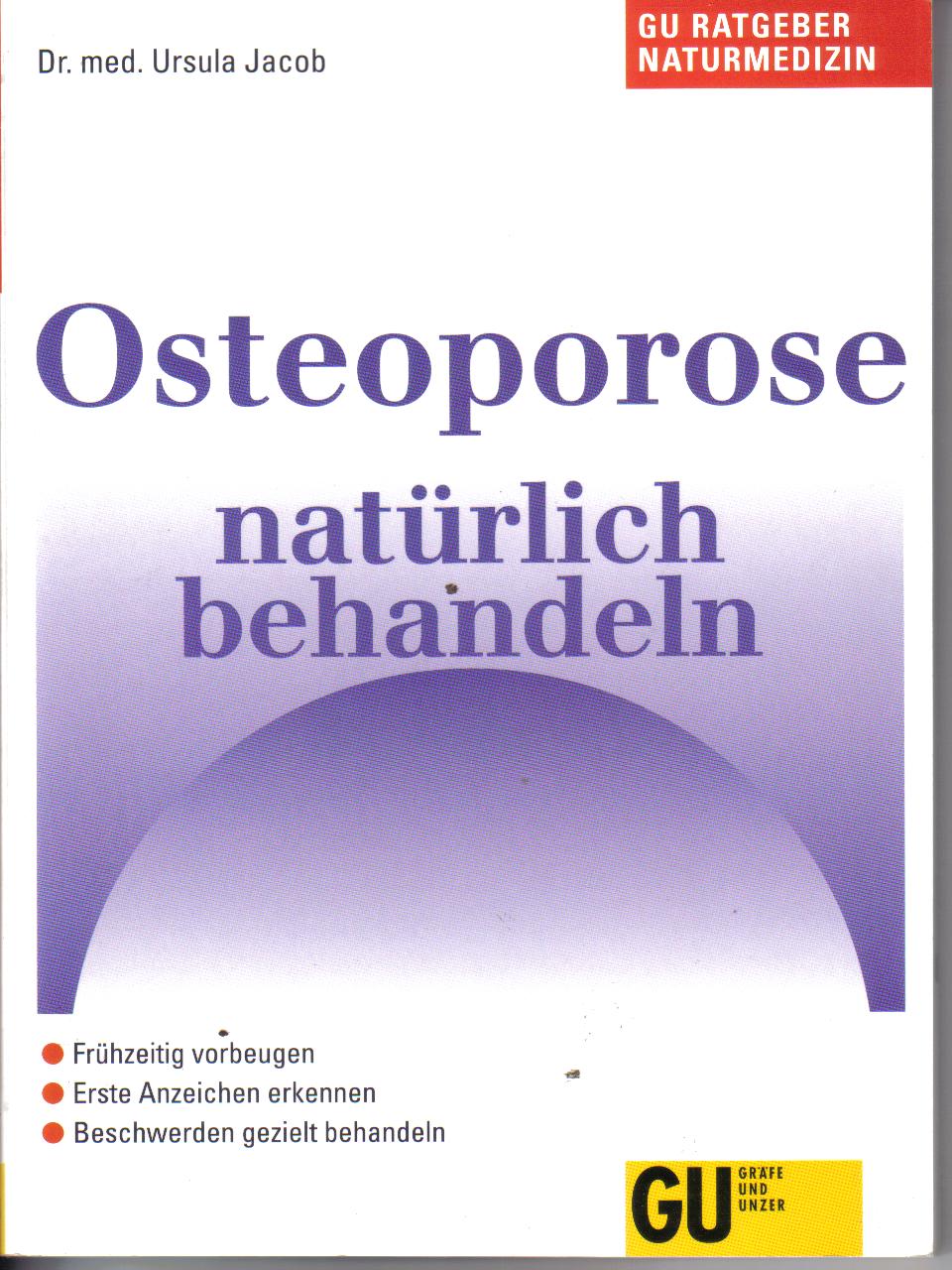 Osteoporose natuerlich behandeln.Dr.med.Ursula Jacob  GU