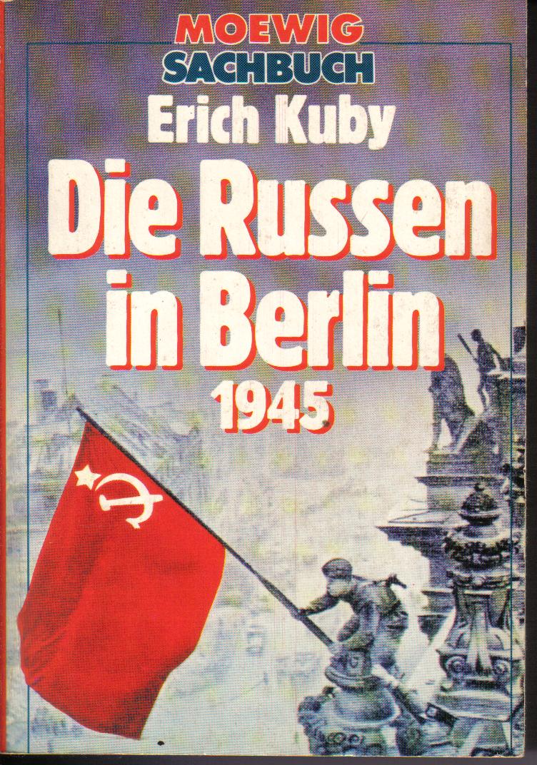 Die Russen in Berlin 1945Erich Kuby