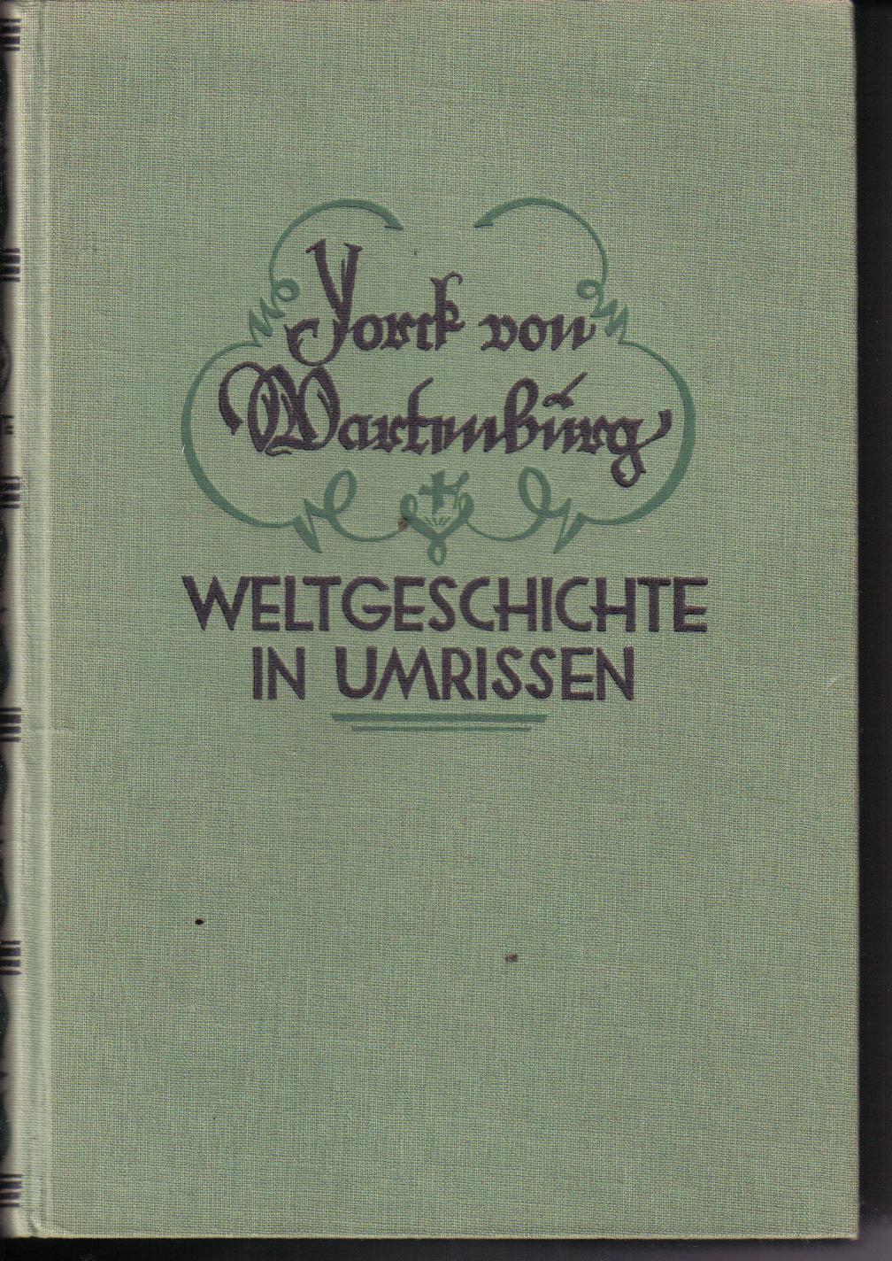 Weltgeschichte in UmrissenYorck von Wartenburg