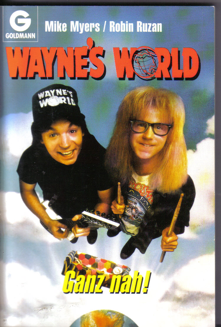 Waynes`s World -Ganz NahMike Myers/ Robin Ruzan
