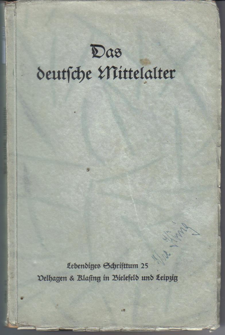 Das deutsche Mittelalter herausgegeben von Wilhelm Bothe