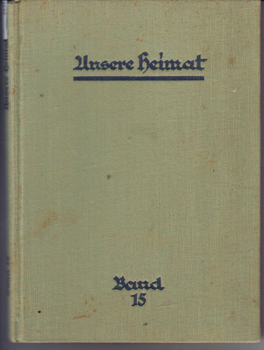 Unsere Heimat Wuerttembergische Blaetter fuer Heimat- und Volkskunde Hrsg. v.Hans Reyhing  1936  15 Jahrgang