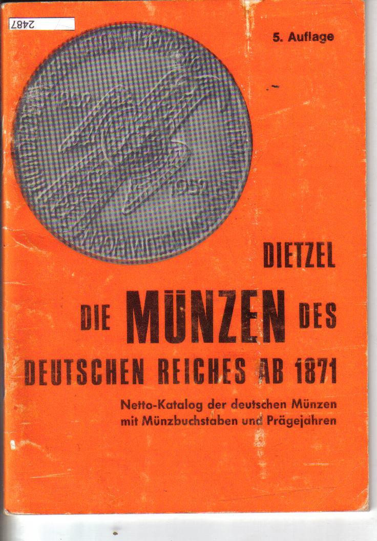 Die Muenzen des Deutschen Reiches ab 1871Dietzel 5. Auflage