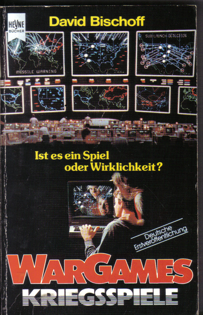 War Games- Ist es Spiel oder Wirklichkeit? David Bischoff