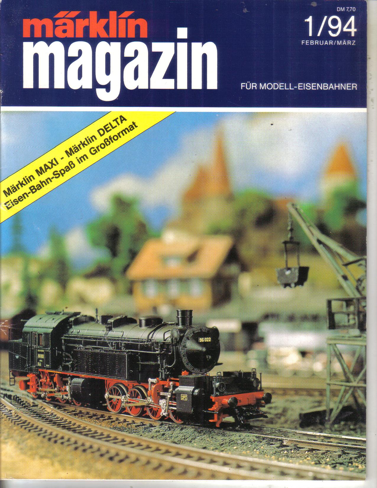 Maerklin Magazin  Die Zeitschrift fuer Modell- Eisenbahner  1/94