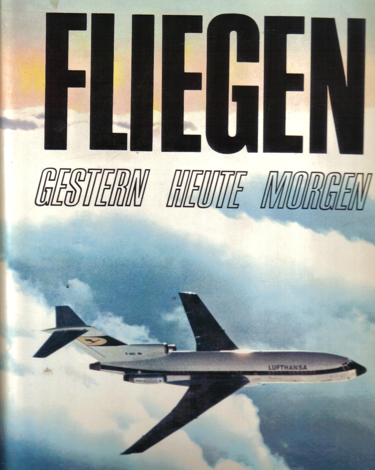 FLIEGEN gestern-heute-morgen Bildband Fluggeschichte