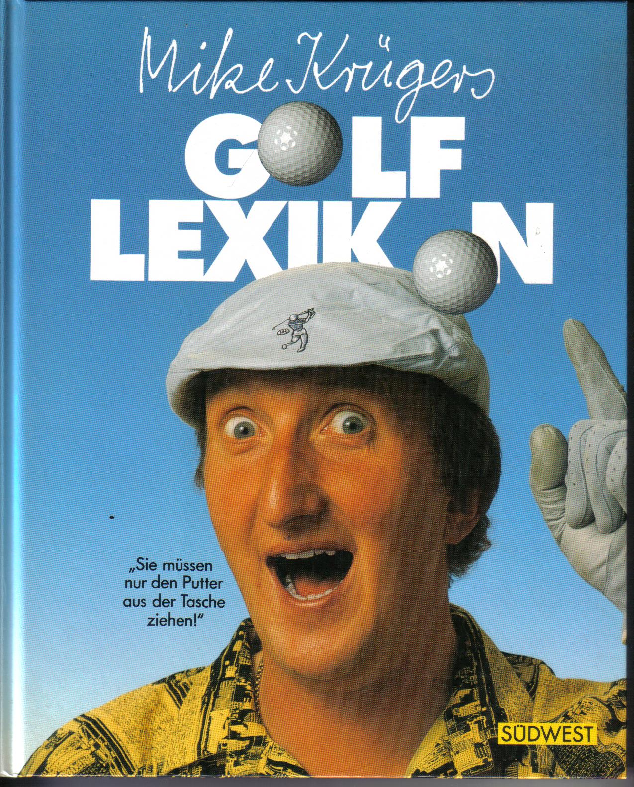 Mike Kruegers Golf-Lexikon