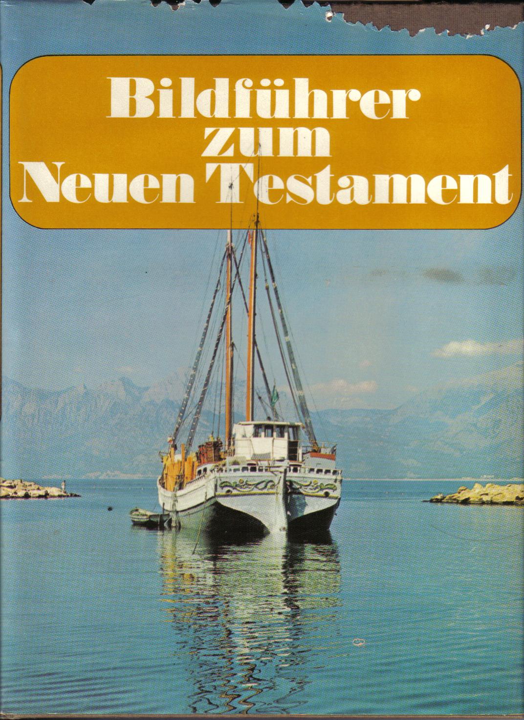 Bildfuehrer zum Neuen TestamentSchutz, Alexander: