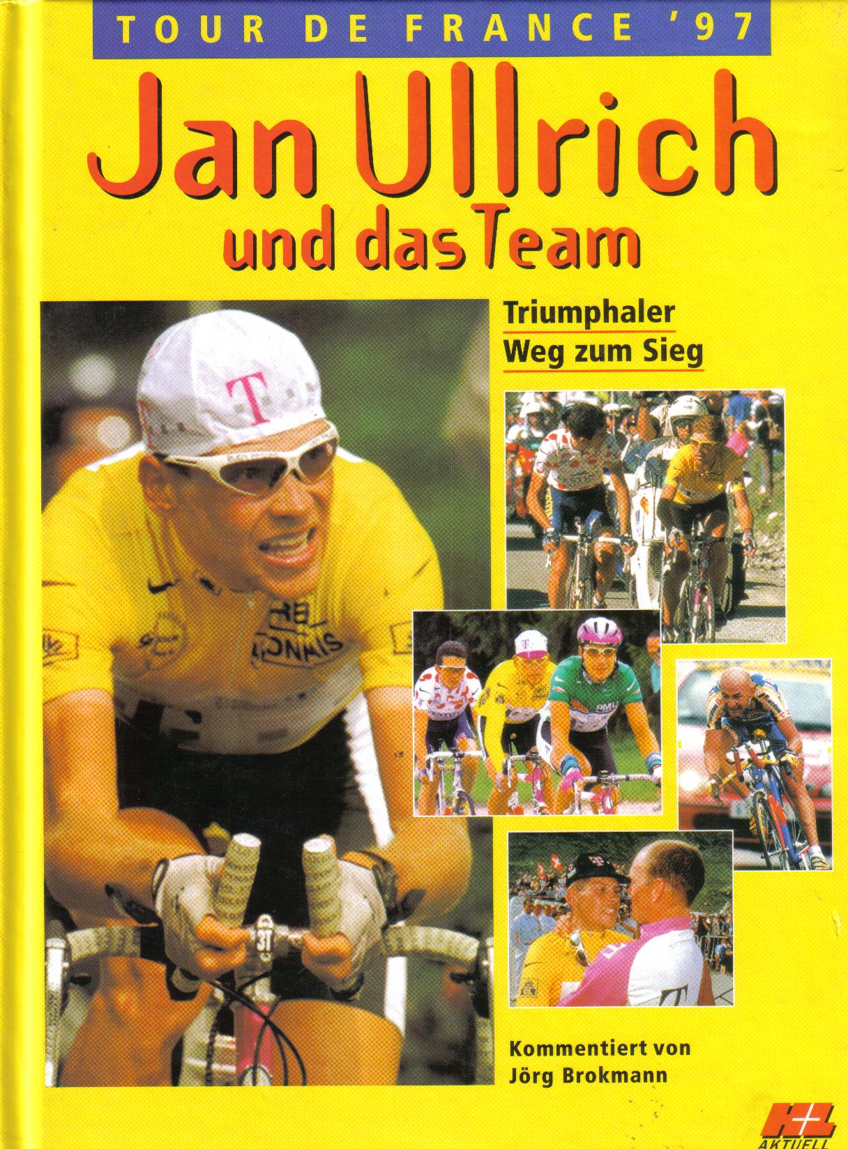Jan Ullrich und das Team  Tour de France 1997  kommentiert von Joerg Brokmann