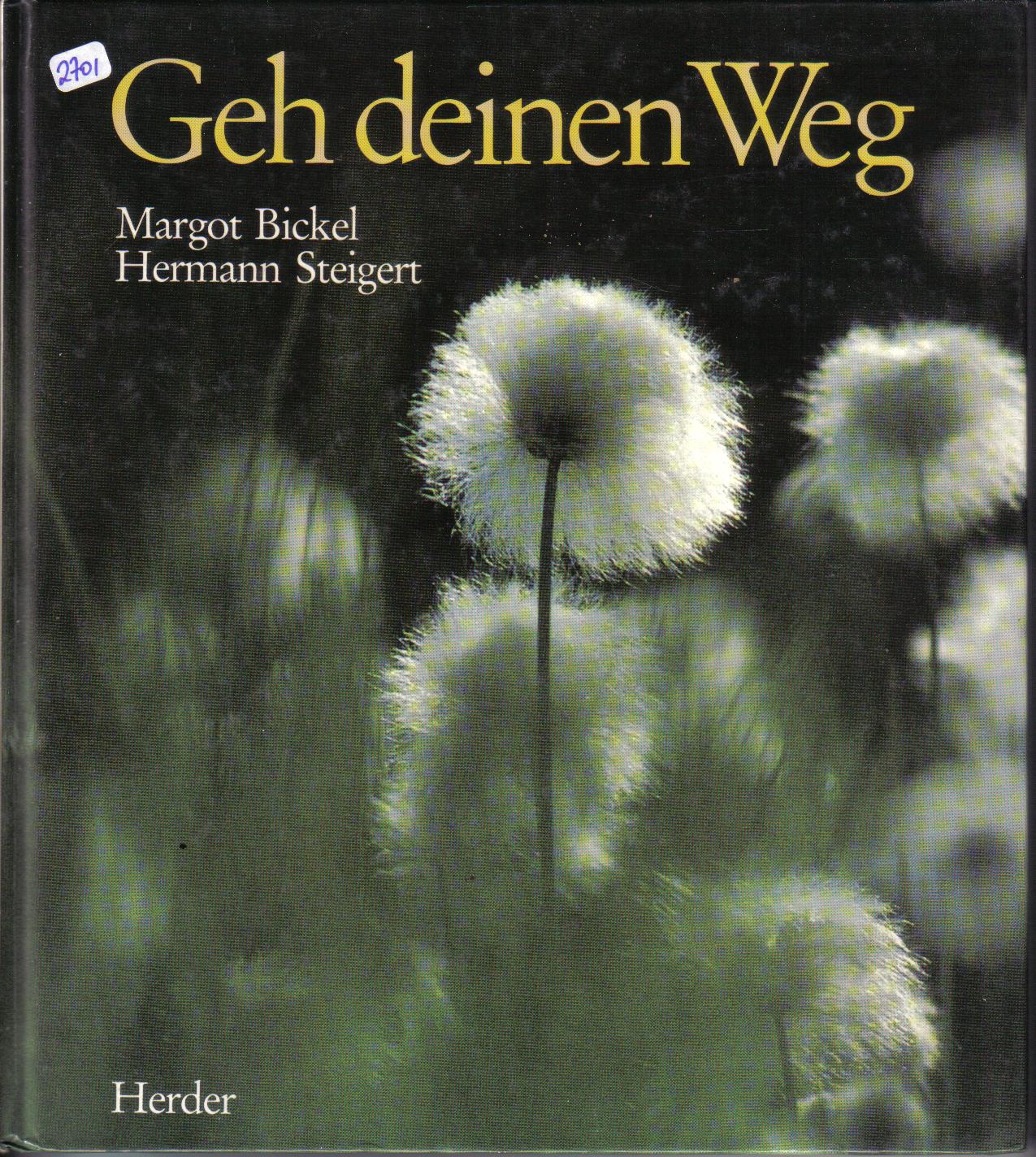 Geh Deinen WegMargot Bickel / Hermann Steigert