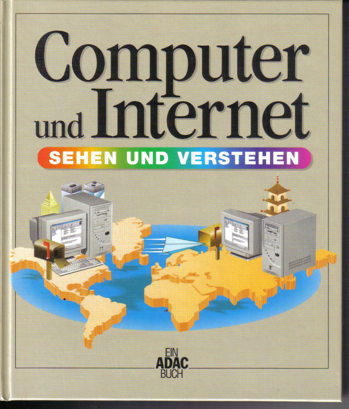Computer und Internet- sehen und verstehenein ADAC Buch