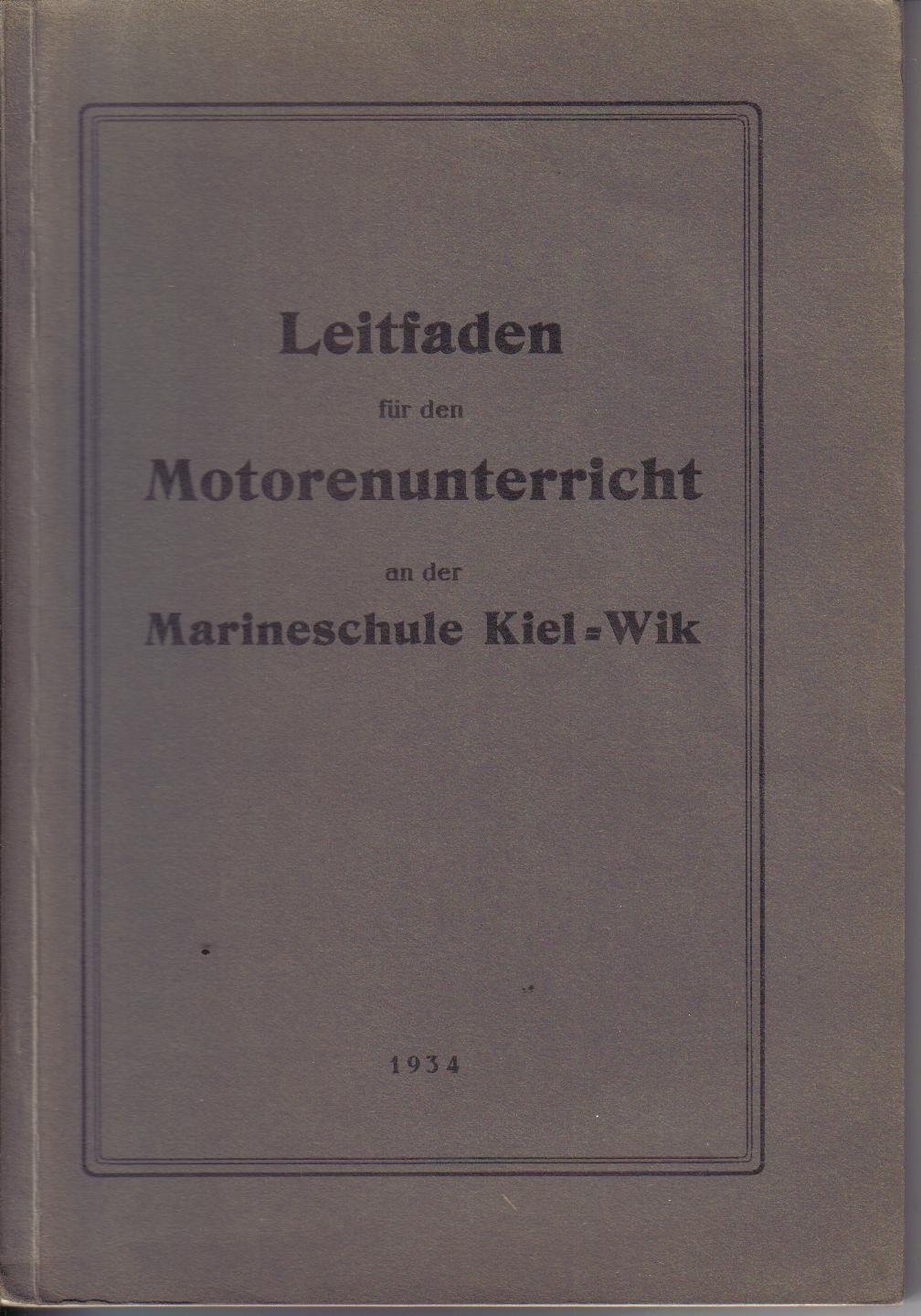 Leitfaden fuer den Motorenunterricht an der Marienschule Kiel=Wik    1934