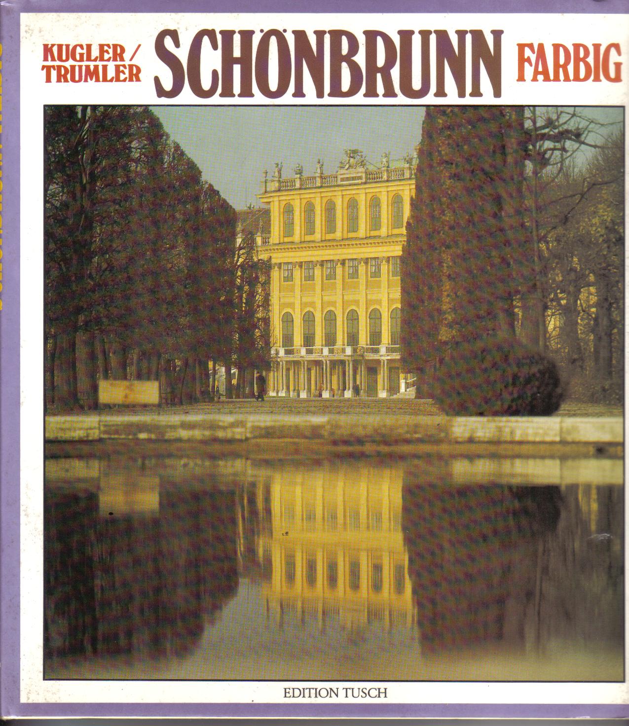 Schoenbrunn  Kugler/ Tumler