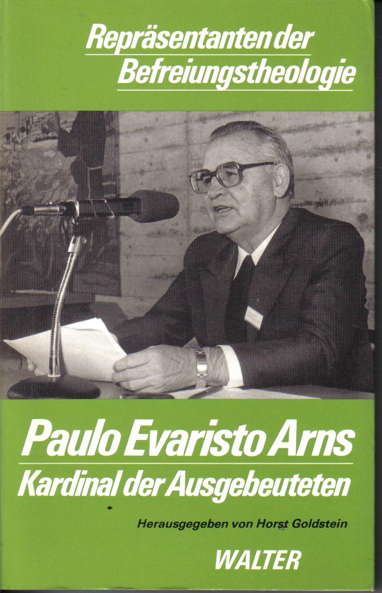 Paulo Evaristo ArnsKardinal der Ausgebeuteten